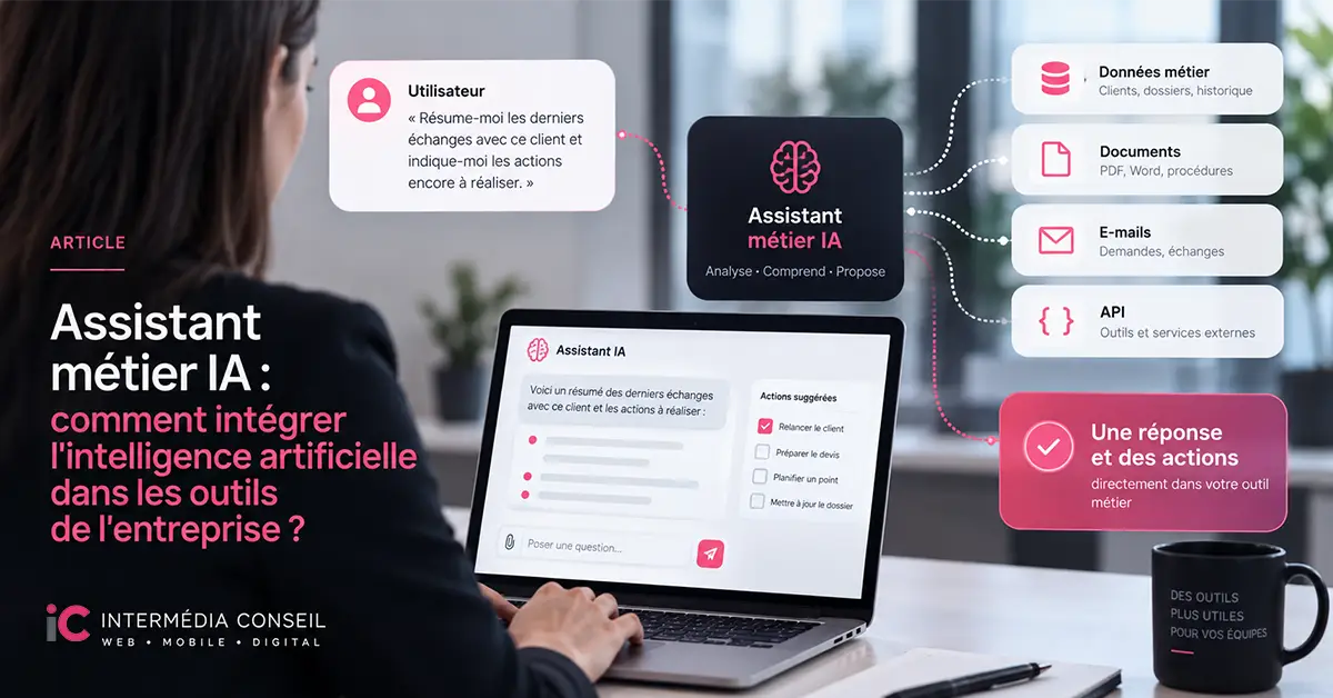 Assistant métier IA connecté aux données et outils de l'entreprise